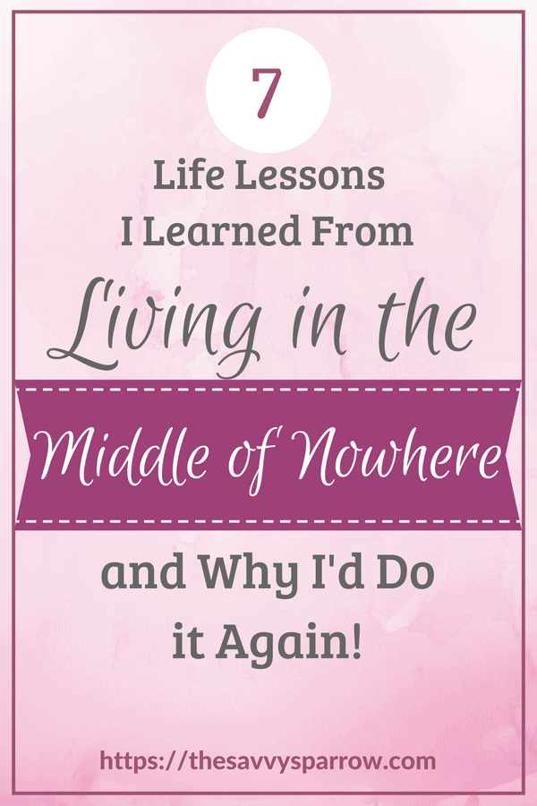 Life Lessons from Living in the Middle of Nowhere