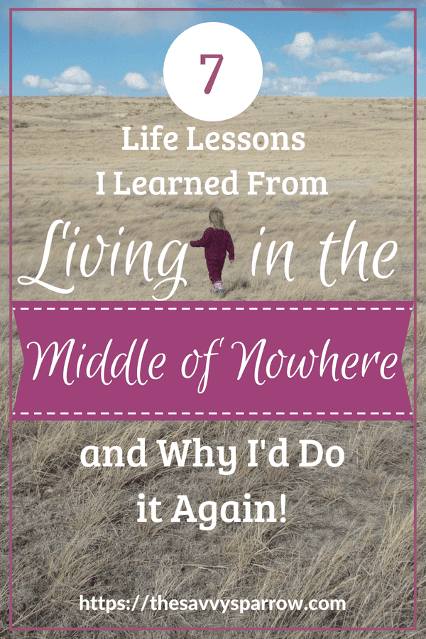 7 Life Lessons I learned from living in the middle of nowhere