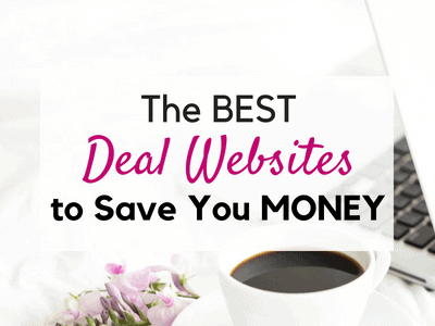 List of the best deal websites to save money on everything!