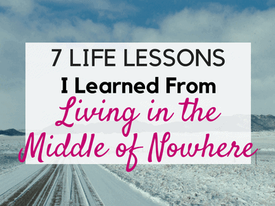Rural Life - 7 Lessons I Learned from Living in the Middle of Nowhere