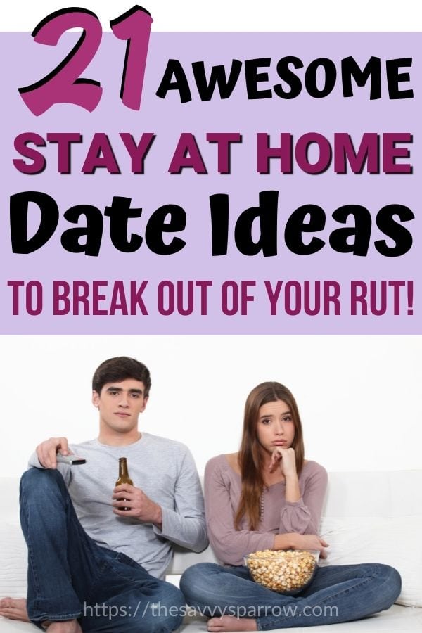couple sitting on couch and text that says "21 awesome stay at home date ideas"