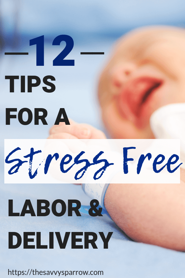 Stress free labor and delivery tips for new moms!