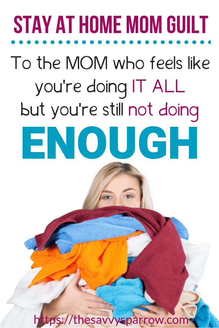 https://thesavvysparrow.com/wp-content/uploads/2018/11/stay-at-home-mom-guilt-1-1.png