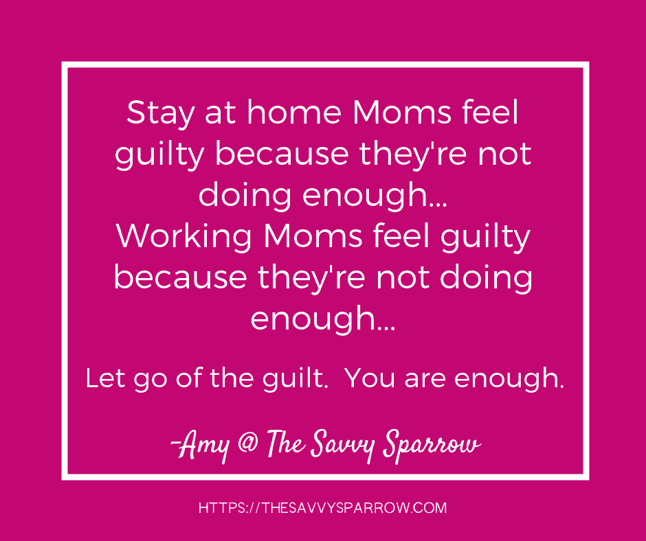 https://thesavvysparrow.com/wp-content/uploads/2018/11/stay-at-home-mom-guilt.png