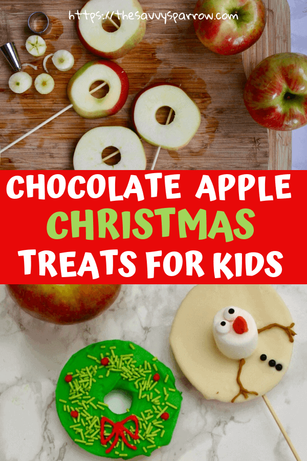 Try these yummy chocolate apple Christmas treats for kids for your kids preschool Christmas snacks or just as a healthy Christmas snack for kids!