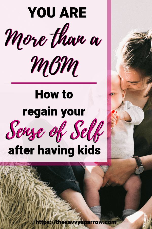 Try these self care tips for Moms if you need to know how to regain your sense of self after kids. You are more than a Mom!