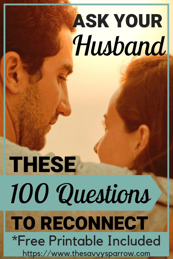 These 100 questions to ask your spouse are perfect conversations starters for married people!  Reconnect with your spouse with these intimate, funny and romantic questions for husbands.  Don't just ask about their day!