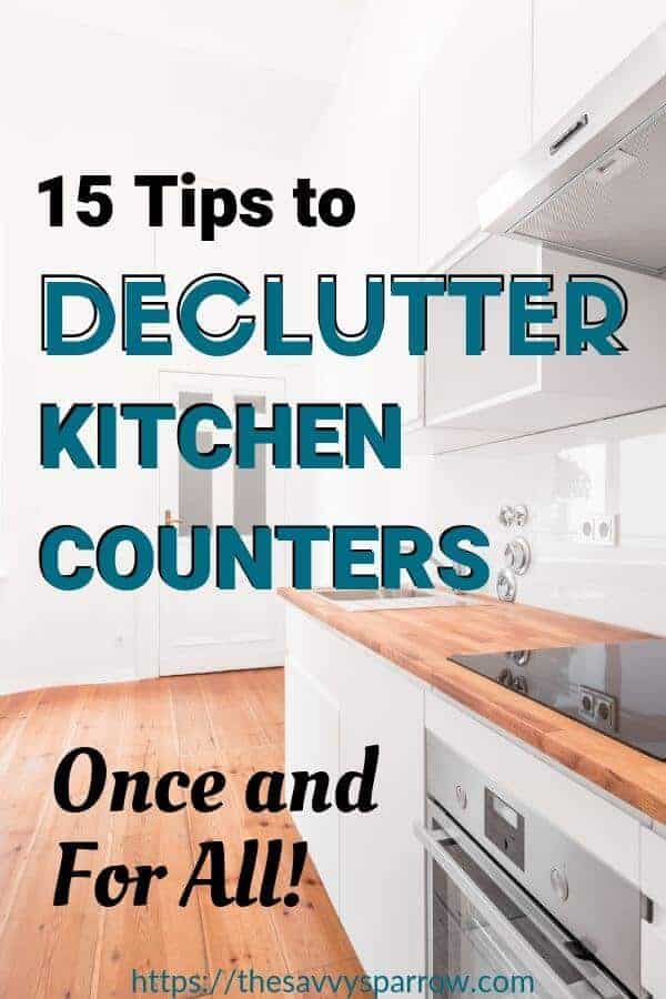 How to Declutter Kitchen Counters Quickly - The Savvy Sparrow