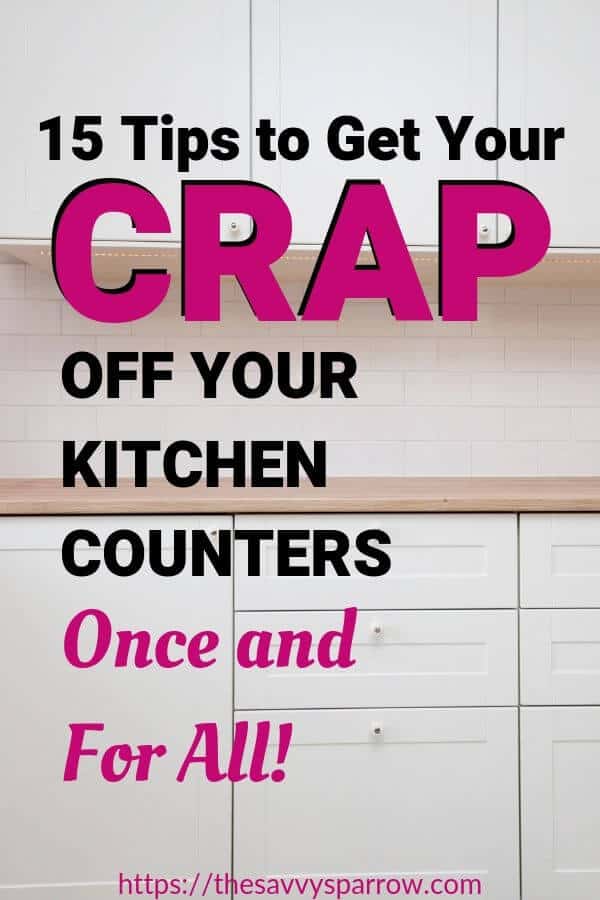 https://thesavvysparrow.com/wp-content/uploads/2019/07/How-to-Declutter-Kitchen-Counters-and-keep-countertops-organized-2-1.jpg