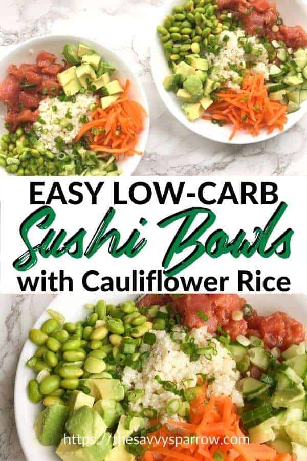 Easy Low Carb Sushi Bowls with Cauliflower RIce!