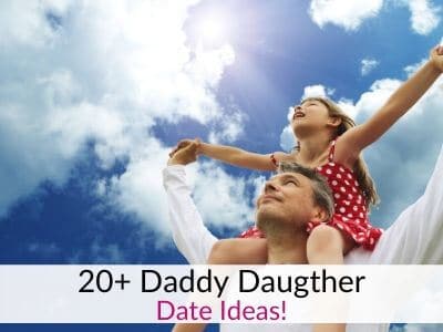 20+ Awesome Father Daughter Date Ideas