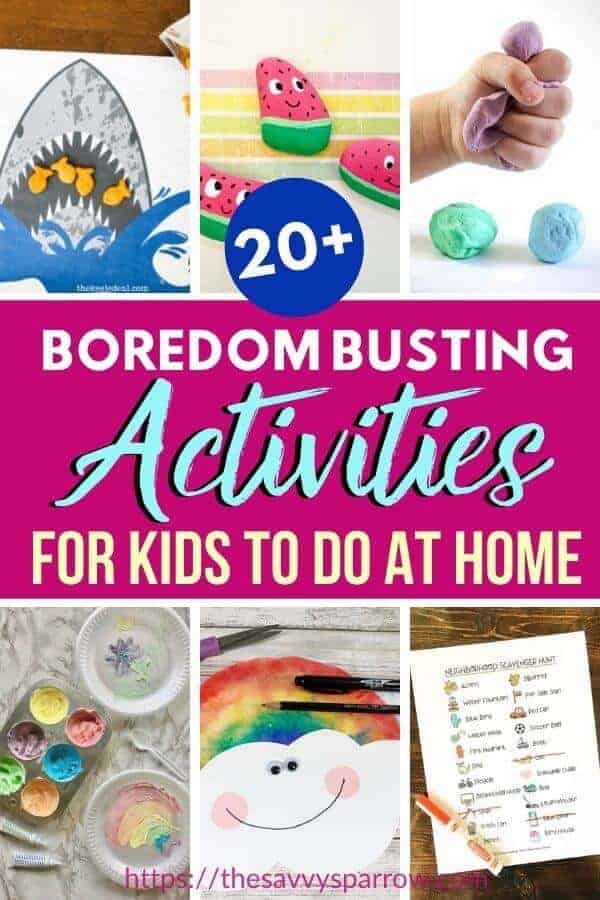 Activities for Kids to Do at Home to Beat Boredom - The Savvy Sparrow