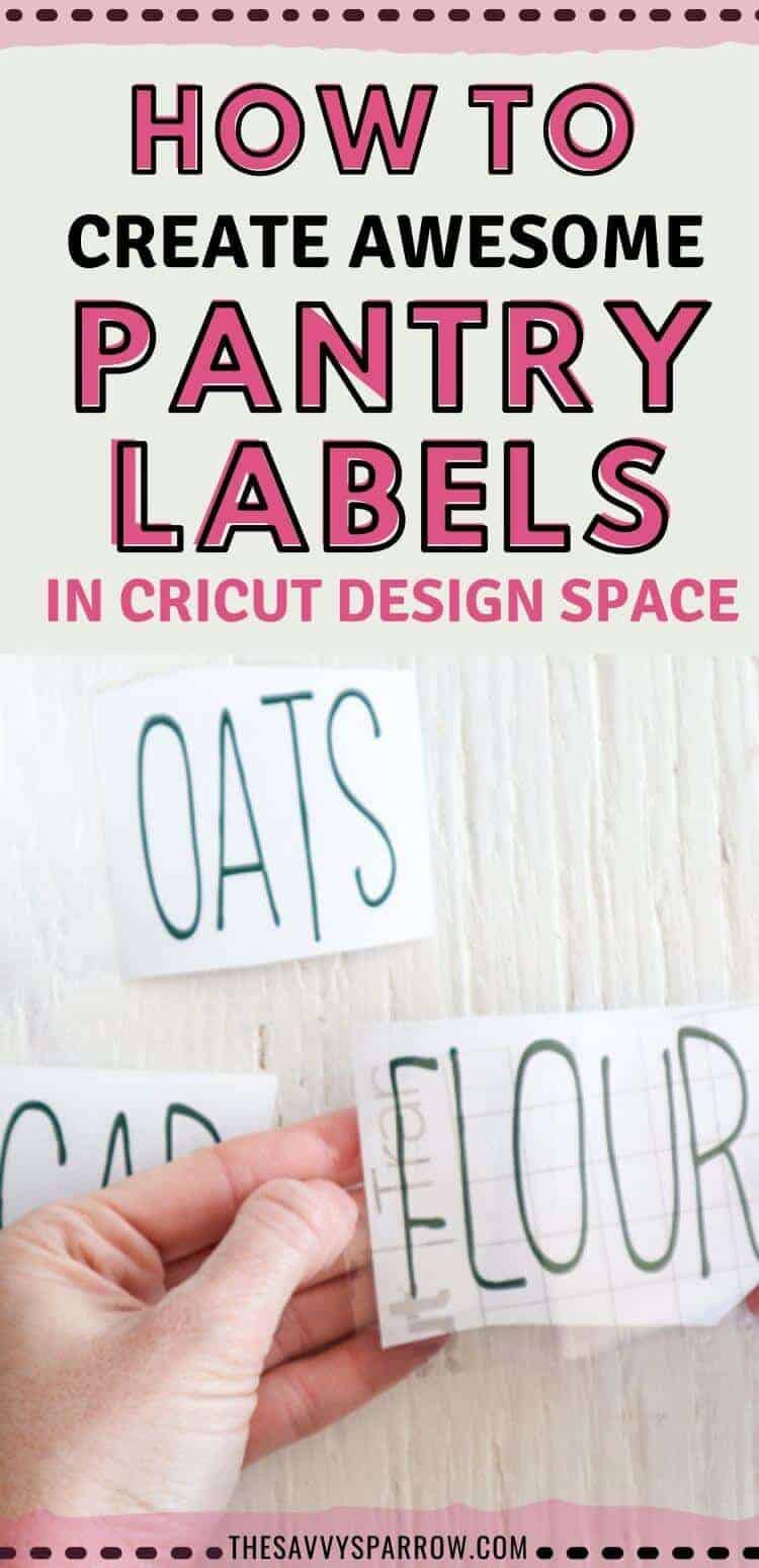 EASY DIY PANTRY LABELS WITH YOUR CRICUT