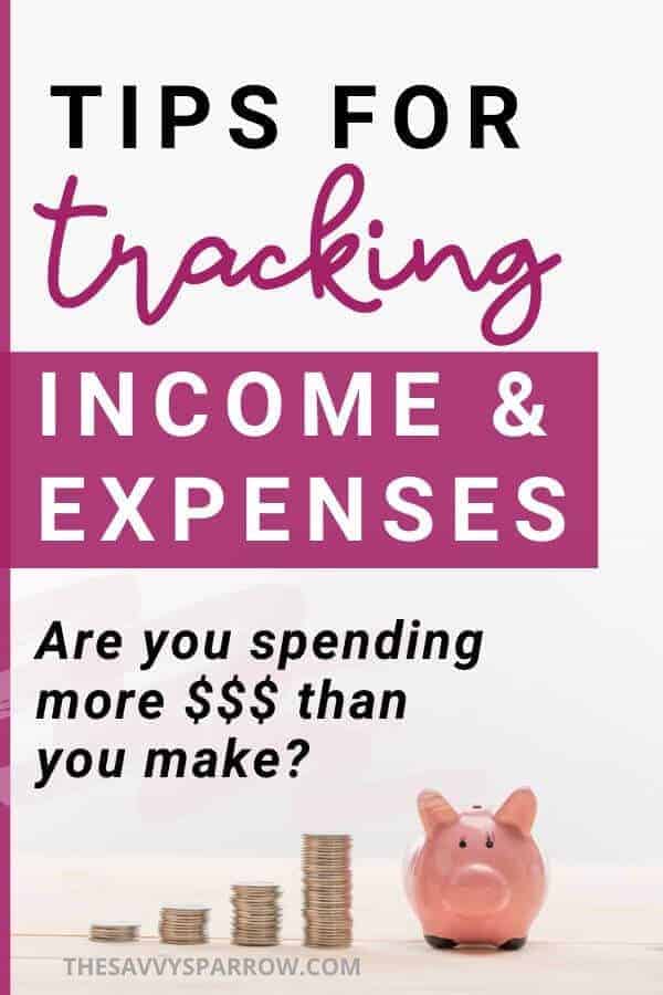 marketing image with the text "Tips for tracking income and expenses: Are you spending more money than you make?"