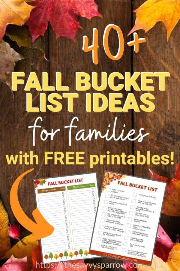 graphic that says 40 fall bucket list ideas for families with free printables