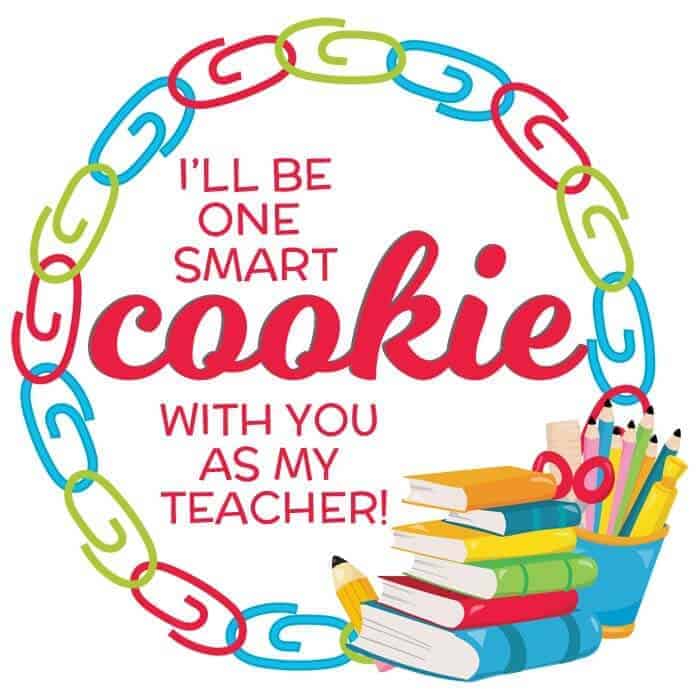 cookie gift tag for teachers that says I'll be one smart cookie with you as my teacher