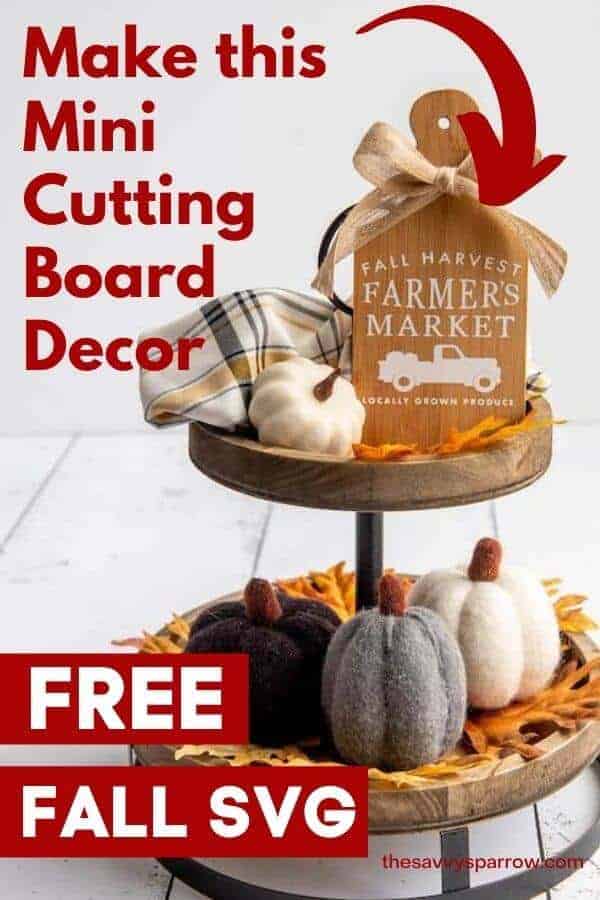 farmhouse tiered tray decorated for fall with text make this mini cutting board decor free fall SVG