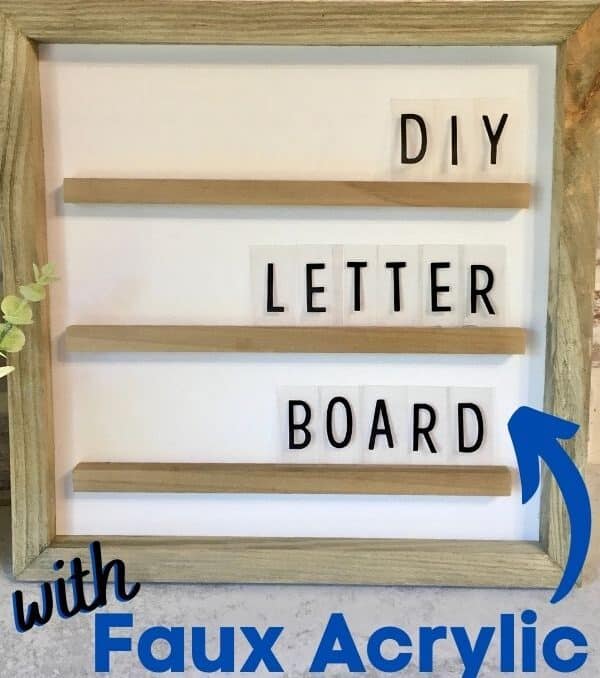 DIY letter board with words "with faux acrylic letters"