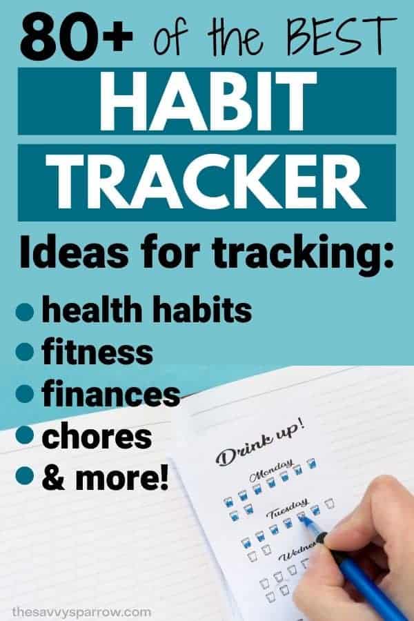 habit tracker with text 80+ habit tracker ideas for tracking health habits, fitness, finances