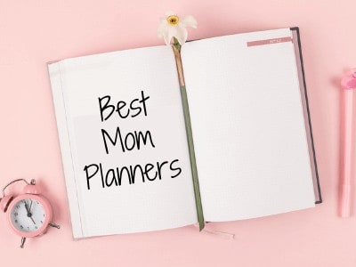 The Best Mom Planners to Get Seriously Organized