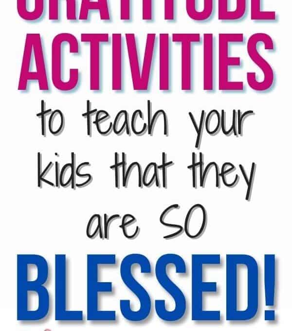 text overlay that says 8 of the best gratitude activities to teach your kids that they are so blessed