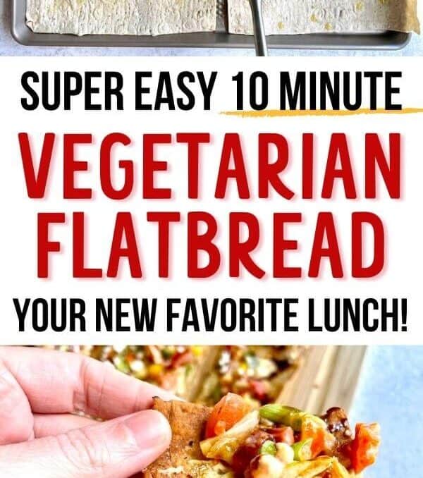 vegetarian flatbread with text your new favorite lunch