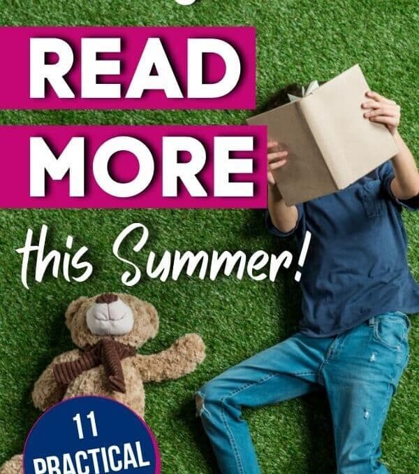 girl laying in grass reading with text overlay that says "how to get kids to read more this summer"