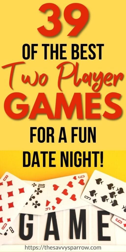 playing cards and text that says "39 of the best two player games for a fun date night"