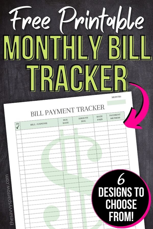 free printable monthly bill tracker with text that says 6 designs to choose from