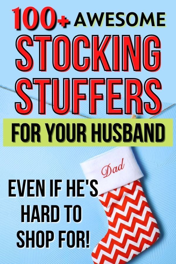 Christmas stocking and graphic that says 100+ awesome stocking stuffers for your husband