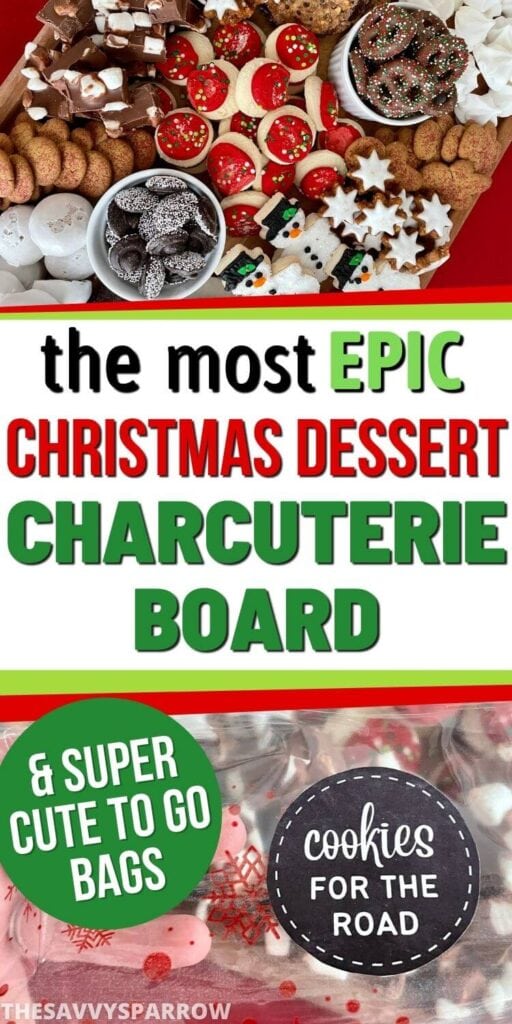 Christmas dessert charcuterie board and to go bags
