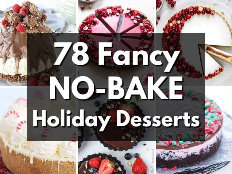 78 Fancy No-Bake Holiday Desserts that Are Actually Easy to Make!
