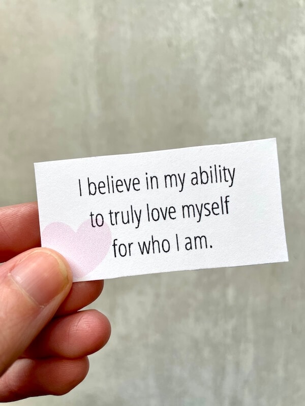 affirmation that says I believe in my ability to truly love myself for who I am