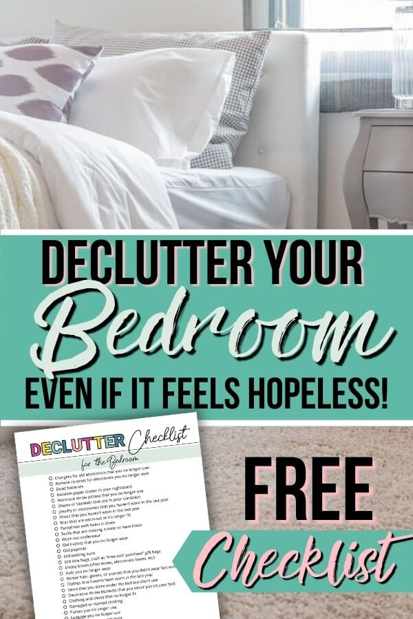 Pinterest graphic that says declutter your bedroom even if it feels hopeless