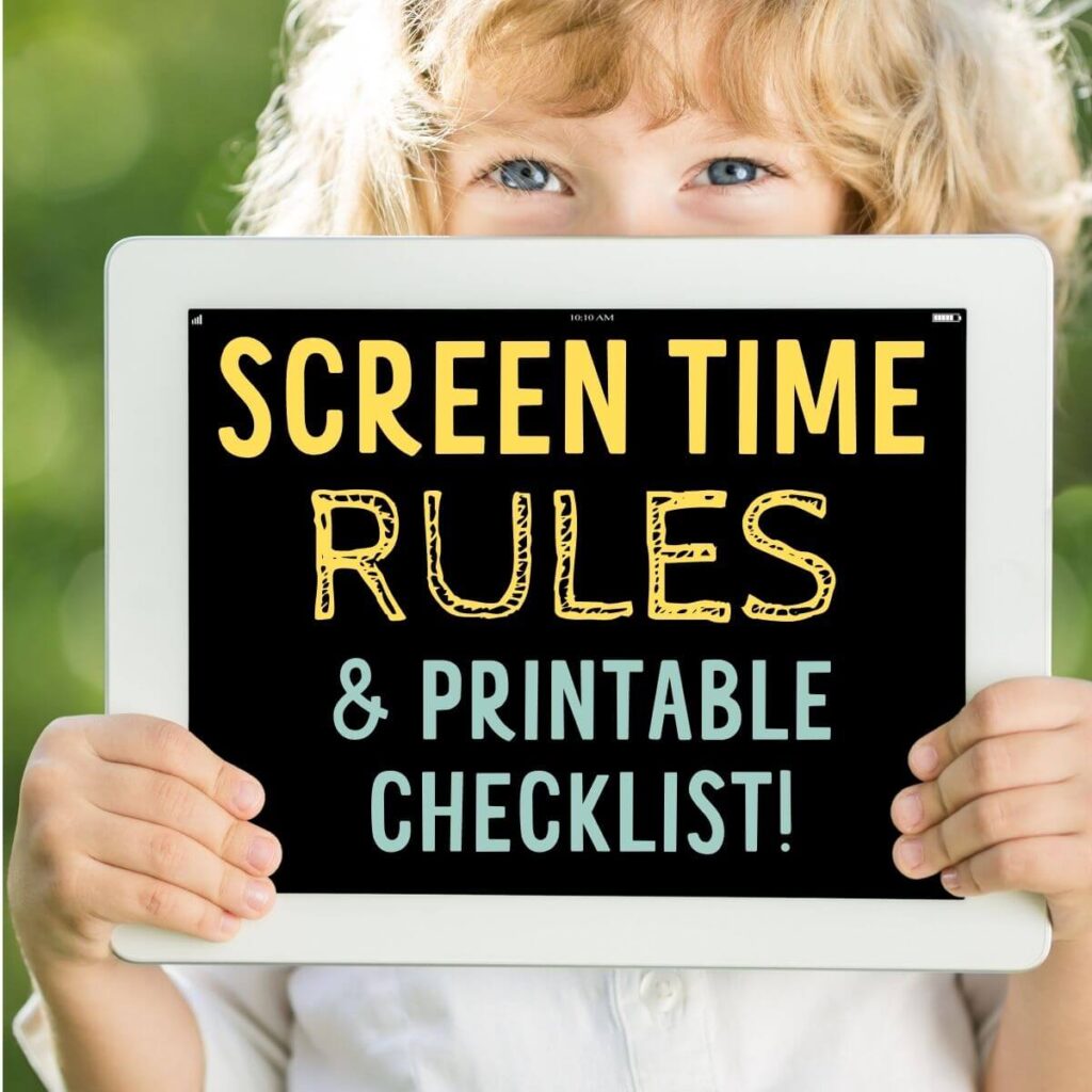 child holding a tablet that says screen times rules and printable checklist