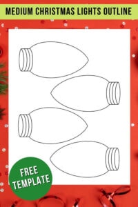 Free Christmas Light Template - Printable for Crafts, Garlands, Etc