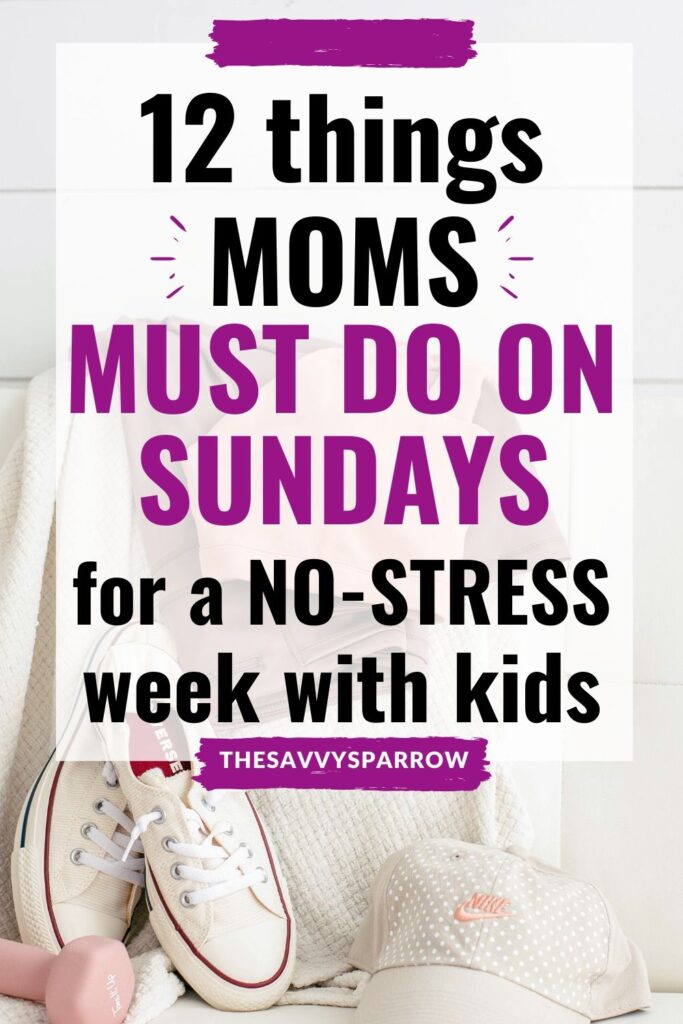 Pinterest graphic that says things moms must do on Sunday
