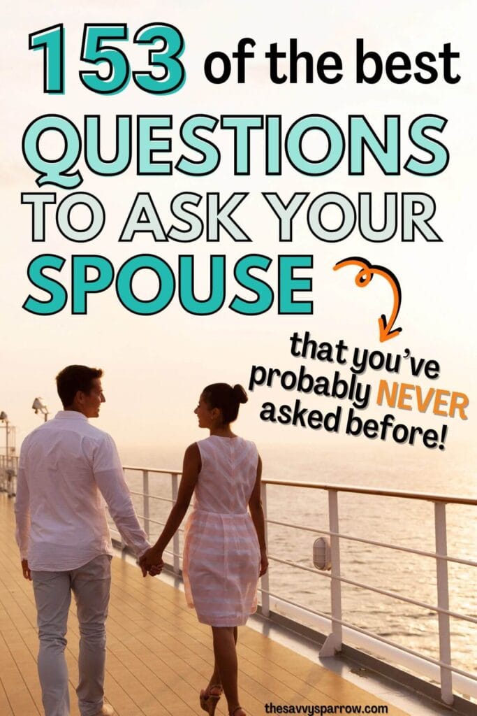 couple talking to each other and text that says 153 of the best questions to ask your spouse