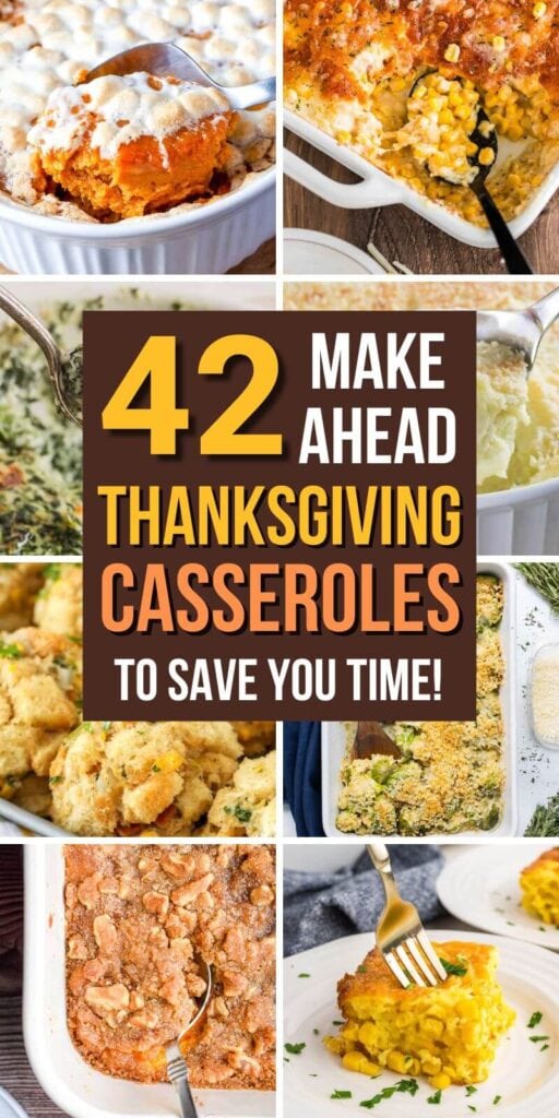 collage of make ahead Thanksgiving casseroles