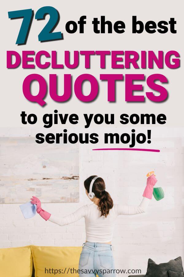woman cleaning with text overlay that says 72 of the best decluttering quotes