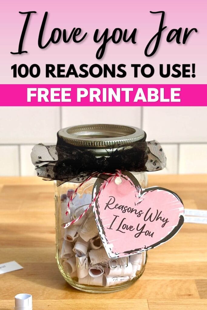 I love you jar with strips of paper with reasons why I love you
