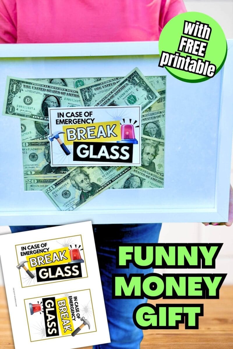 money picture frame gift with money inside and a free printable sign on top that says "in case of emergency break glass"